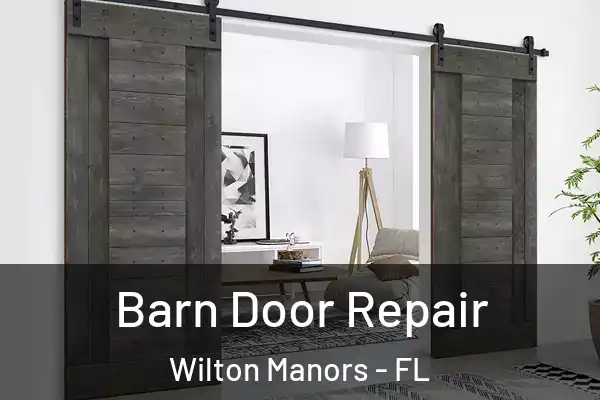 Barn Door Repair Wilton Manors - FL