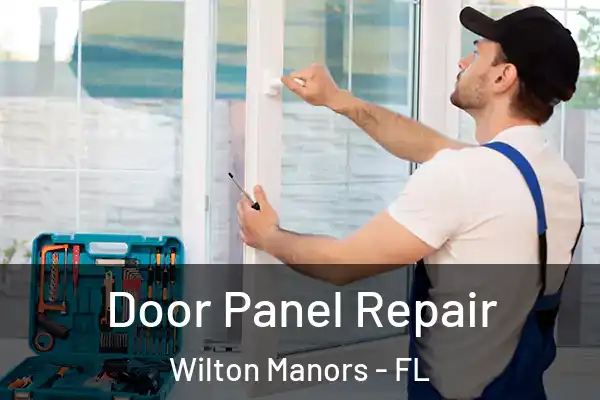 Door Panel Repair Wilton Manors - FL