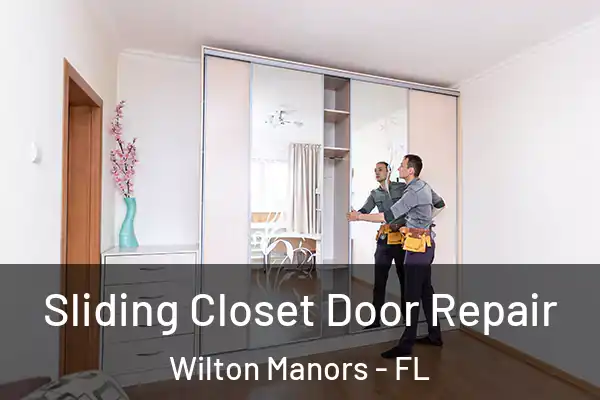 Sliding Closet Door Repair Wilton Manors - FL