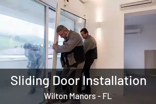 Sliding Door Installation Wilton Manors - FL