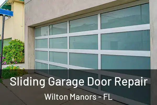 Sliding Garage Door Repair Wilton Manors - FL