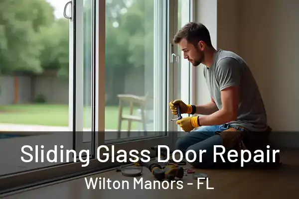 Sliding Glass Door Repair Wilton Manors - FL